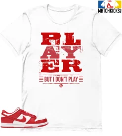 T-Shirt - Nike Dunk Low University Red (2020) - Sneaker-Matching T-Shirt (PLAYER But I Dont Play)