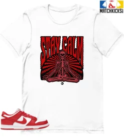 T-Shirt - Nike Dunk Low University Red (2020) - Sneaker-Matching T-Shirt (Stay Calm)