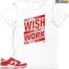 T-Shirt - Nike Dunk Low University Red (2020) - Sneaker-Matching T-Shirt (Don't Wish For It Work For It) 2 T-Shirt - Nike Dunk Low University Red (2020) - Sneaker-Matching T-Shirt (Don't Wish For It Work For It) -Nike Dunk shop online mockupGenerator 6696