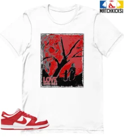 T-Shirt - Nike Dunk Low University Red (2020) - Sneaker-Matching T-Shirt (HAND In HAND LOVE NEVER FAILS)