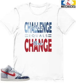 T-Shirt - Nike Dunk High Washed Denim Pack - Sneaker-Matching T-Shirt (the Challenge = The Change)