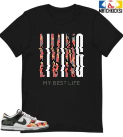T-Shirt - Nike Dunk Low SE GS Sail Multi-Camo - Sneaker-Matching T-Shirt (LIVING MY BEST LIFE)