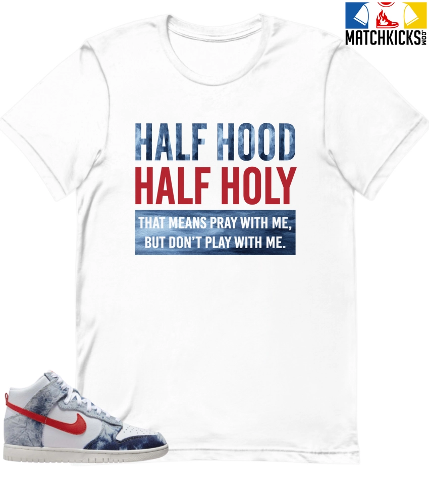T-Shirt - Nike Dunk High Washed Denim Pack - Sneaker-Matching T-Shirt (Half Hood Half Holy) 3 T-Shirt - Nike Dunk High Washed Denim Pack - Sneaker-Matching T-Shirt (Half Hood Half Holy)