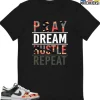 T-Shirt - Nike Dunk Low SE GS Sail Multi-Camo - Sneaker-Matching T-Shirt (PRAY DREAM HUSTLE REPEAT) -Nike Dunk shop online mockupGenerator 8543