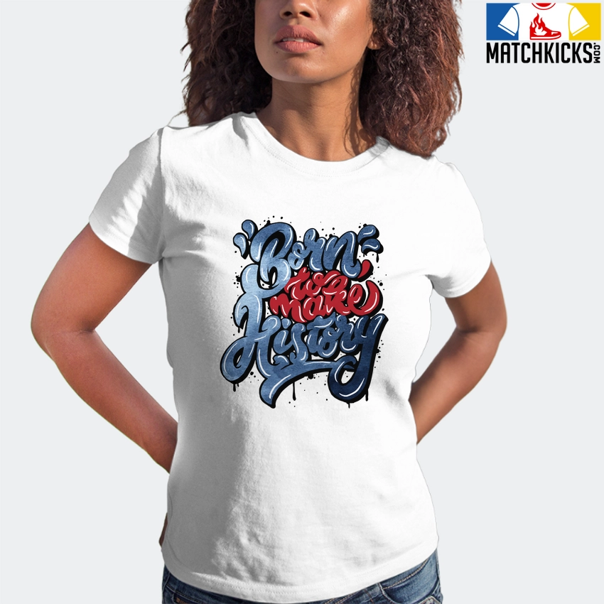 T-Shirt - Nike Dunk High Washed Denim Pack - Sneaker-Matching T-Shirt (Born To Make History) 6 T-Shirt - Nike Dunk High Washed Denim Pack - Sneaker-Matching T-Shirt (Born To Make History) - Image 4