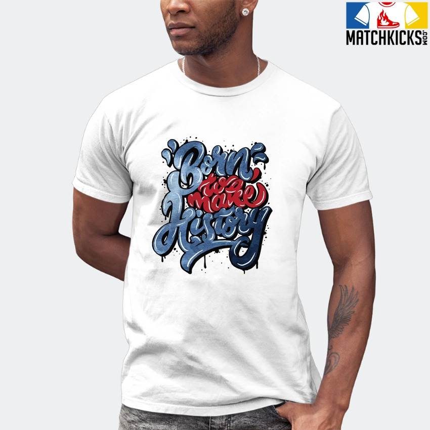 T-Shirt - Nike Dunk High Washed Denim Pack - Sneaker-Matching T-Shirt (Born To Make History) 7 T-Shirt - Nike Dunk High Washed Denim Pack - Sneaker-Matching T-Shirt (Born To Make History) - Image 5