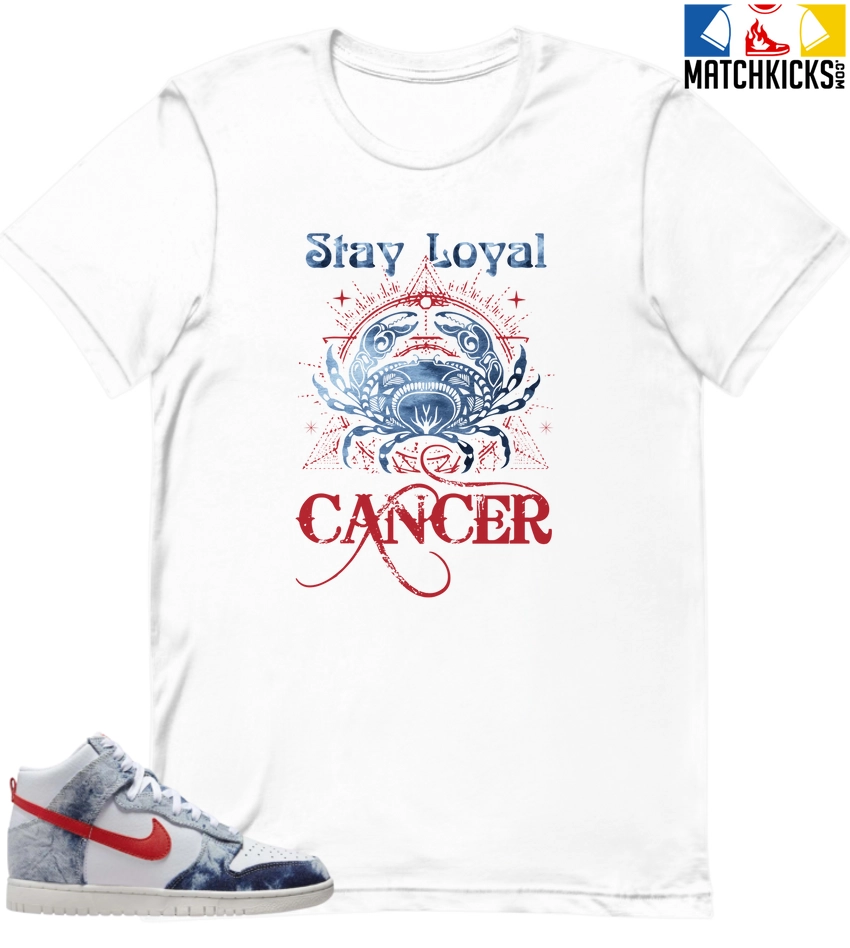 T-Shirt - Nike Dunk High Washed Denim Pack - Sneaker-Matching T-Shirt (Cancer Stay Loyal) 3 T-Shirt - Nike Dunk High Washed Denim Pack - Sneaker-Matching T-Shirt (Cancer Stay Loyal)