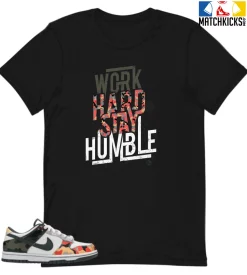 T-Shirt - Nike Dunk Low SE GS Sail Multi-Camo - Sneaker-Matching T-Shirt (Work Hard Stay Humble)