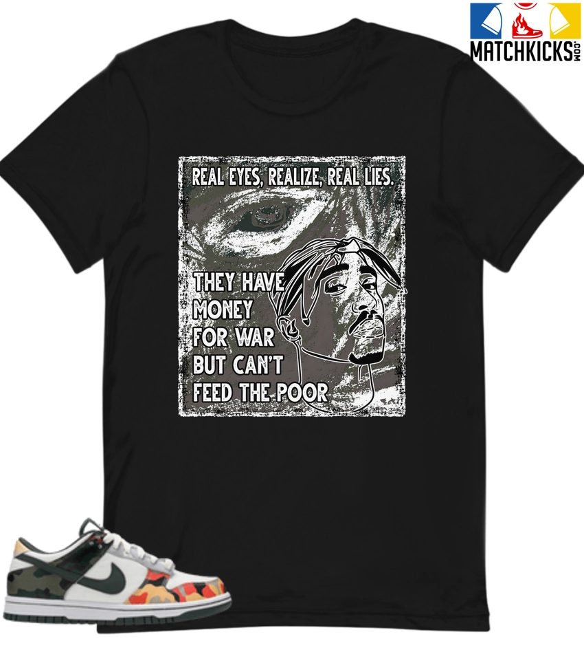 T-Shirt - Nike Dunk Low SE GS Sail Multi-Camo - Sneaker-Matching T-Shirt (TUPAC Real Eyes Realize Real Lies) 3 T-Shirt - Nike Dunk Low SE GS Sail Multi-Camo - Sneaker-Matching T-Shirt (TUPAC Real Eyes Realize Real Lies)