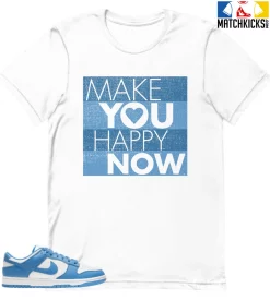 T-Shirt - Nike Dunk Low University Blue - Sneaker-Matching T-Shirt (Make You Happy Now)