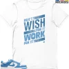 T-Shirt - Nike Dunk Low University Blue - Sneaker-Matching T-Shirt (Don't Wish For It Work For It) -Nike Dunk shop online mockupGenerator 9932